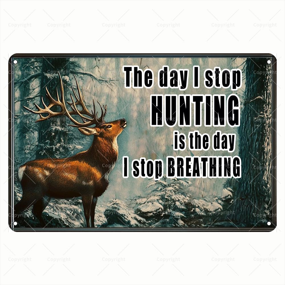 Vintage Tin Sign - The Day I S - đánh giá và giá Outdoor Hunting Quotes
